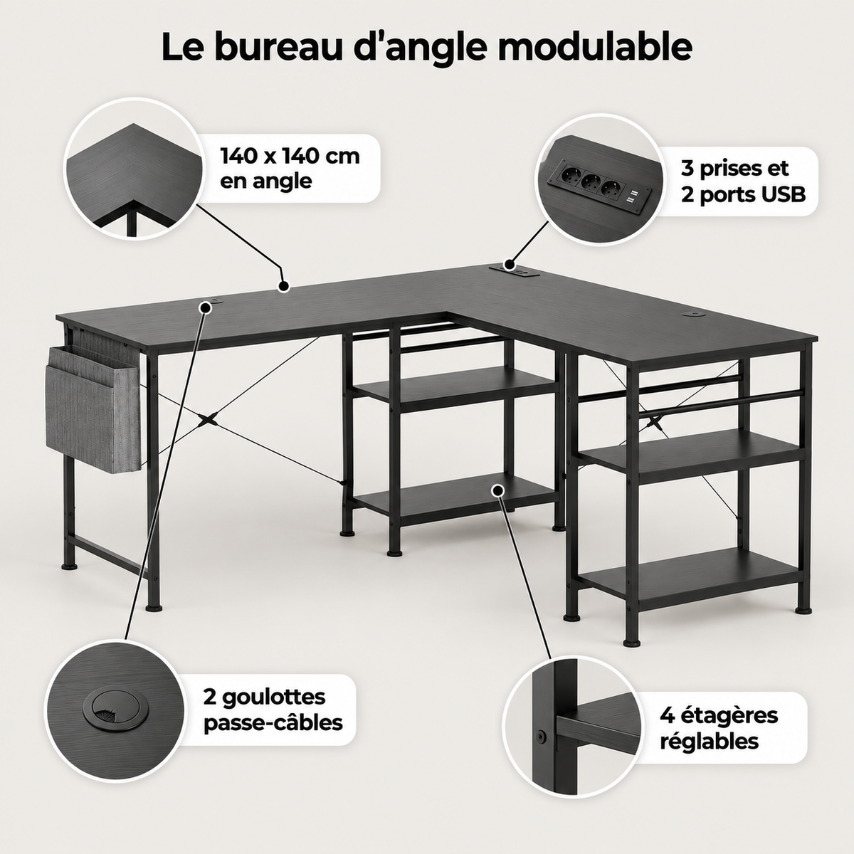 Points forts du bureau d'angle modulable noir : 140 x 140 cm, 3 prises et 2 ports USB, 4 étagères réglables, 2 goulottes passe-câbles