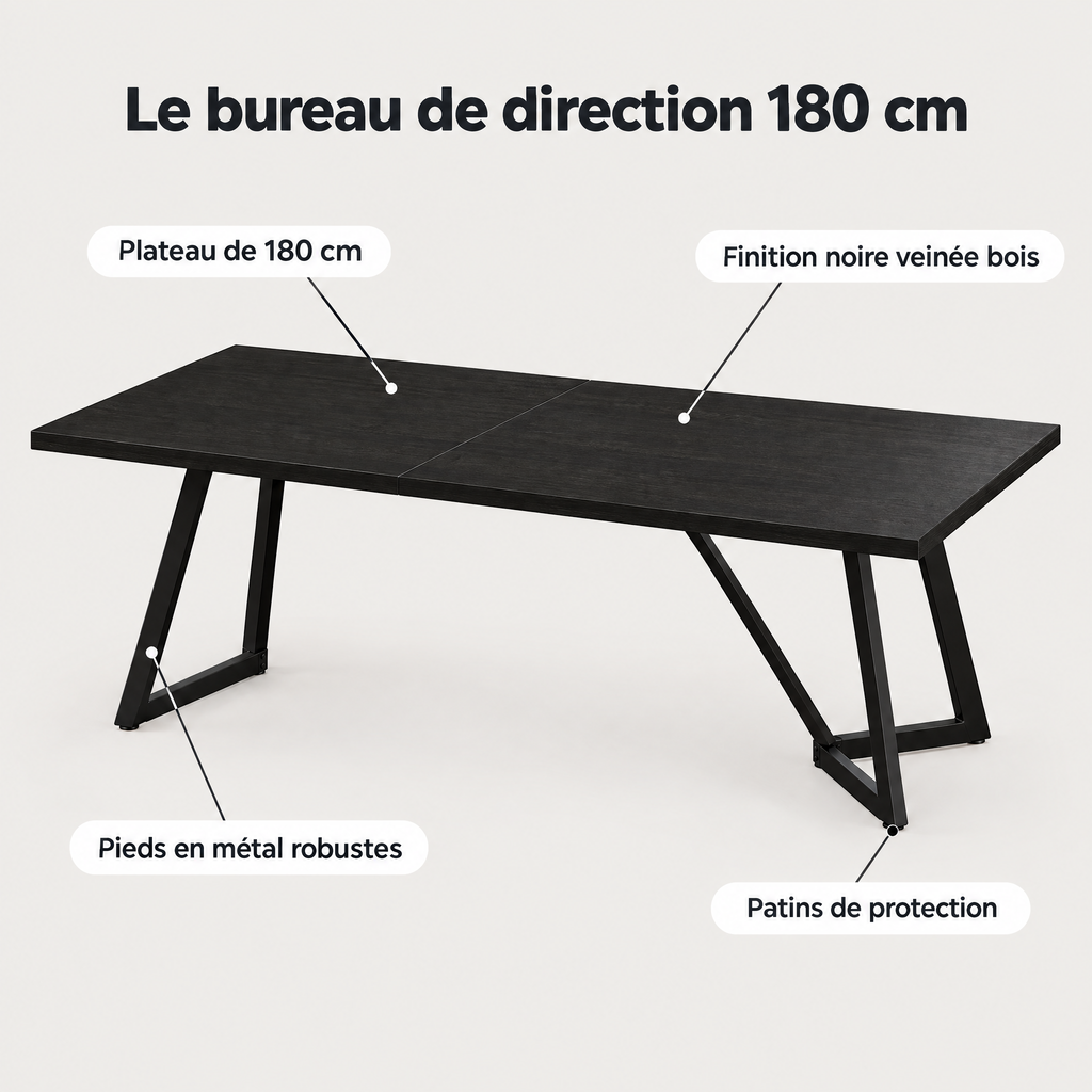 Avantages du bureau de direction 180 cm : plateau 180 cm, finition noire, pieds en métal